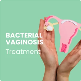 Bacterial Vaginosis (BV) Treatment