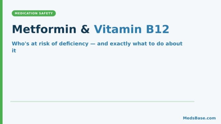 Metformin and vitamin B12 deficiency risk and monitoring guide from MedsBase