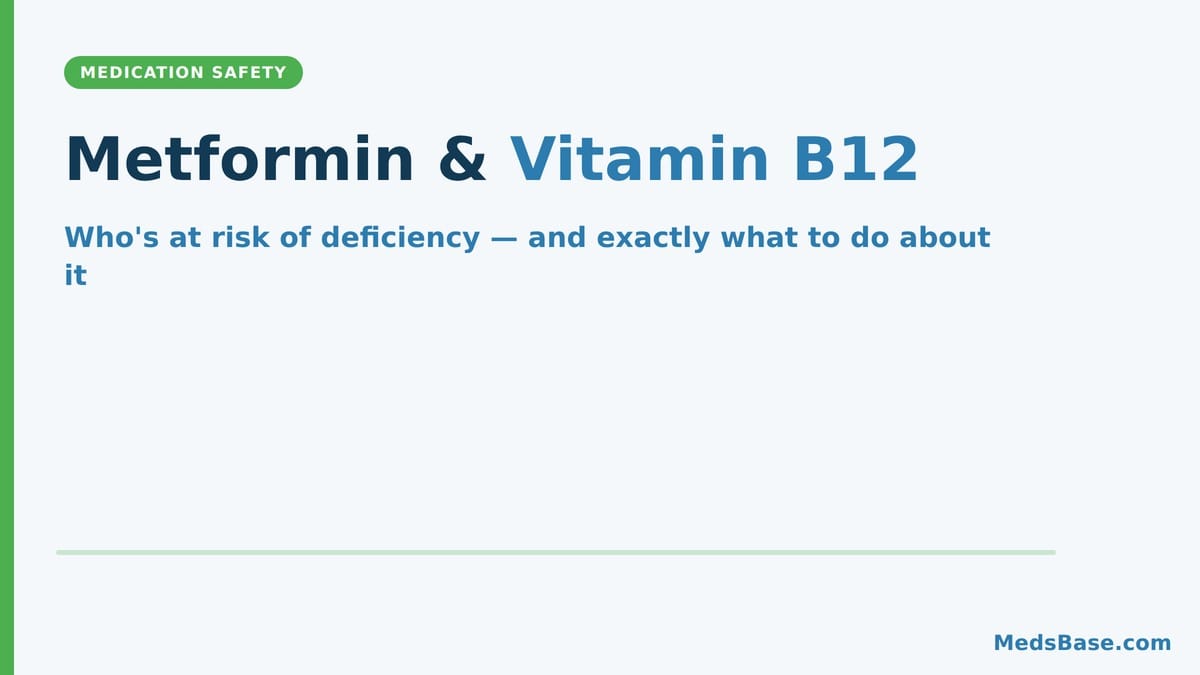 Metformin and vitamin B12 deficiency risk and monitoring guide from MedsBase
