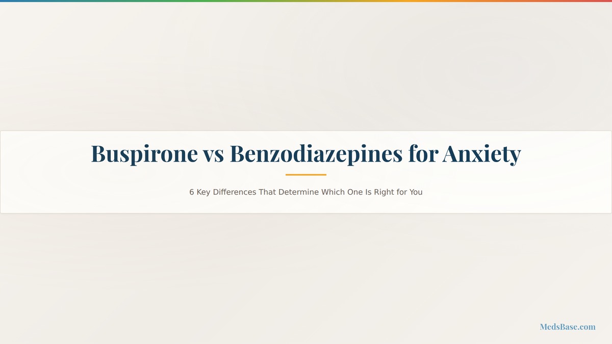 Buspirone vs benzodiazepines for anxiety comparison of two anti-anxiety medication classes